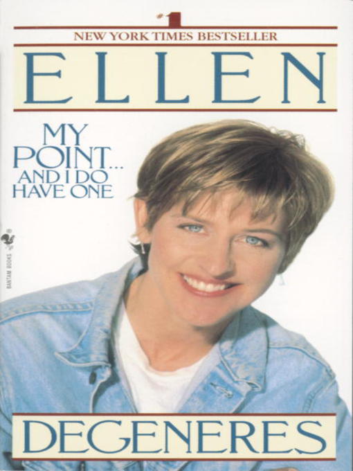 Title details for My Point...And I Do Have One by Ellen DeGeneres - Available